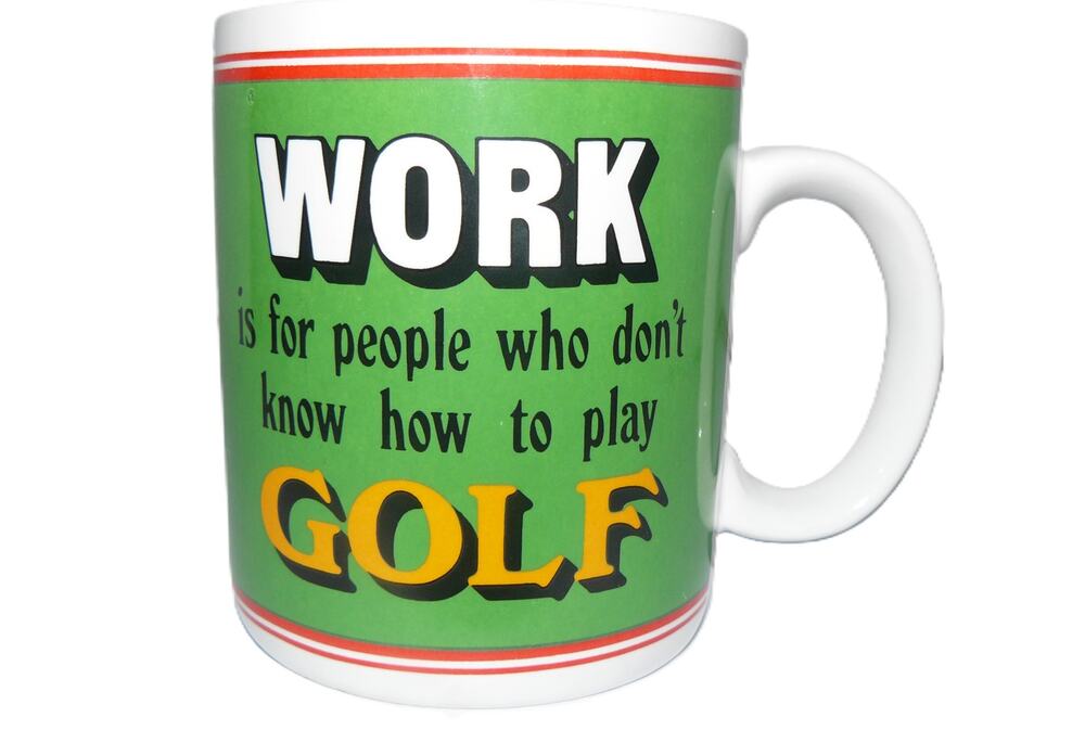 Vtg Work Is For People Who Dont Know How To Play Golf Ceramic Mug Green White